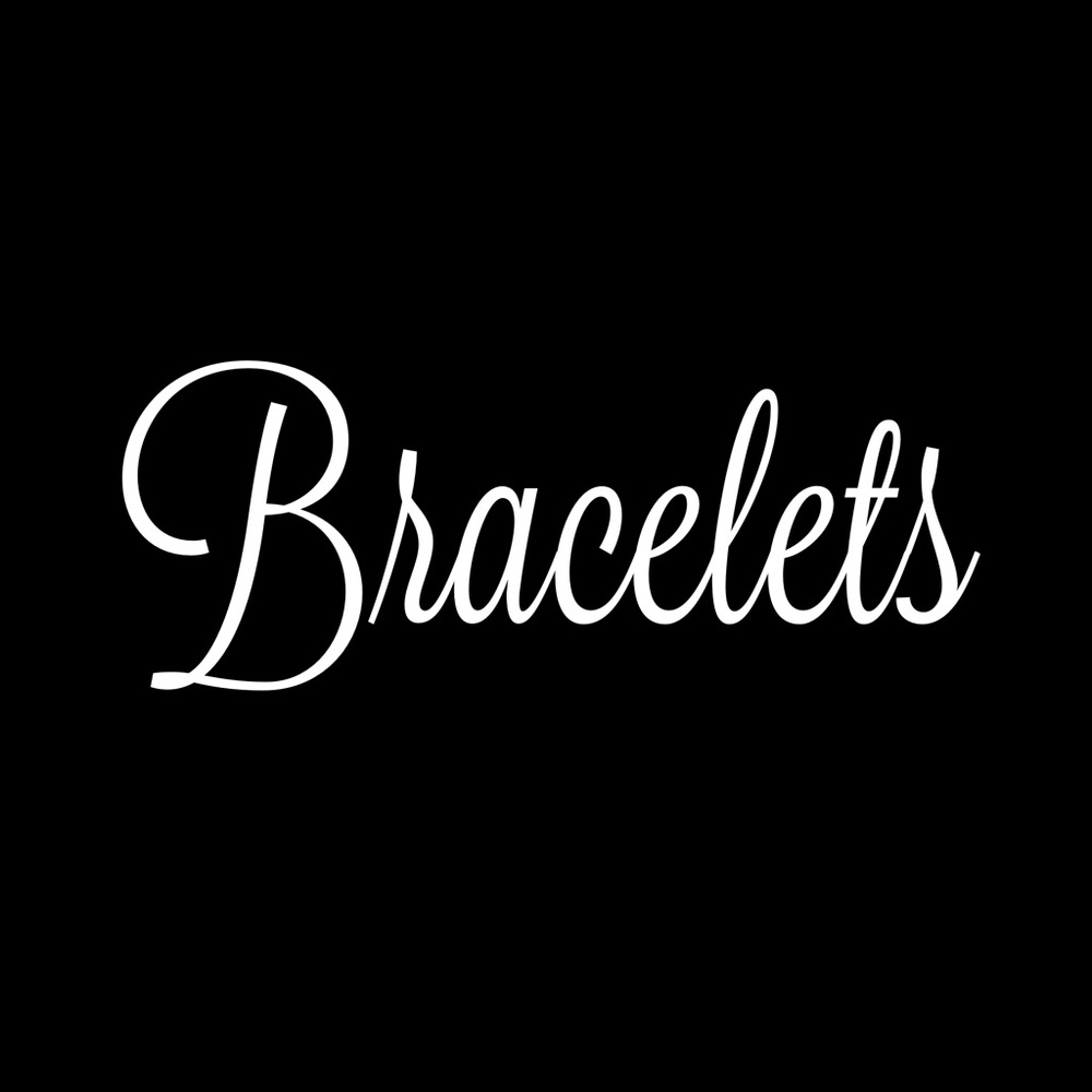 [ ] BRACELETS [ ]